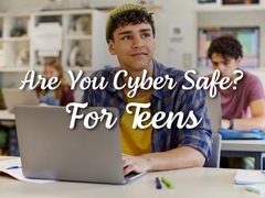 Are you cyber safe? for teens