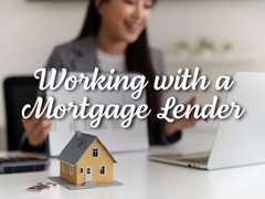Working with a Mortgage Lender